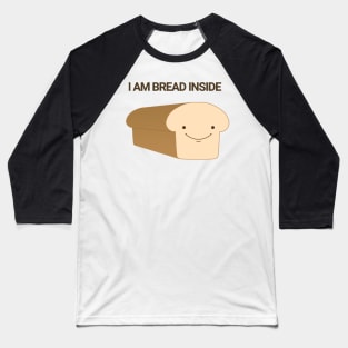 Be Bread Instead of Dead Baseball T-Shirt